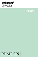 Wallpaper* City Guide Helsinki 2014 - Editors of Wallpaper* City Guide