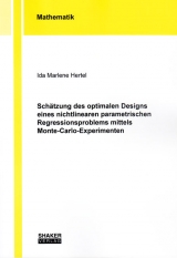 Schätzung des optimalen Designs eines nichtlinearen parametrischen Regressionsproblems mittels Monte-Carlo-Experimenten - Ida Marlene Hertel