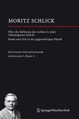 &Uuml;ber die Reflexion des Lichtes in einer inhomogenen Schicht / Raum und Zeit in der gegenw&auml;rtigen Physik - Moritz Schlick