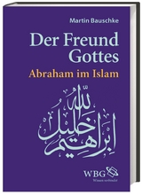 Der Freund Gottes - Martin Bauschke