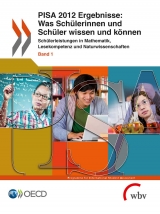 PISA 2012 Ergebnisse: Was Sch&uuml;lerinnen und Sch&uuml;ler wissen und k&ouml;nnen