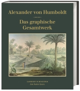 Das graphische Gesamtwerk - Alexander Humboldt