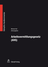 Arbeitsvermittlungsgesetz (AVG) - Eva-Maria B&auml;ni, Myriam Brunner-Ryhiner, Stephan Fierz, Reto Krummenacher, Michael Kull, Alexander Pfeiffer, Ann Weibel