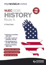 My Revision Notes: WJEC History Route A Second Edition - Evans, R. Paul