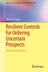 Resilient Controls for Ordering Uncertain Prospects - Khanh D. Pham