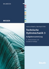 Technische Hydromechanik 3 - Prof.Dr.-Ing.habil. Helmut Martin, Prof.Dr.-Ing.habil. Reinhard Pohl