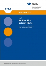 BGR/GUV-R 117-1 - Beh&auml;lter, Silos und enge R&auml;ume