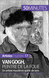 Van Gogh, peintre de la folie - Eliane Reynold de Seresin,  50Minutes