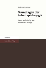 Grundlagen der Arbeitsp&auml;dagogik - Andreas Schelten