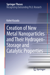 Creation of New Metal Nanoparticles and Their Hydrogen-Storage and Catalytic Properties - Kohei Kusada