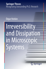 Irreversibility and Dissipation in Microscopic Systems - &Eacute;dgar Rold&aacute;n