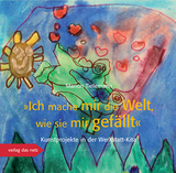 Ich mache mir die Welt, wie sie mir gef&auml;llt - Tielemann Marion