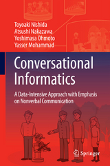 Conversational Informatics - Toyoaki Nishida, Atsushi Nakazawa, Yoshimasa Ohmoto, Yasser Mohammad