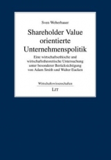 Shareholder Value orientierte Unternehmenspolitik - Sven Weberbauer