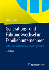 Generations- und F&uuml;hrungswechsel im Familienunternehmen - Bernd LeMar