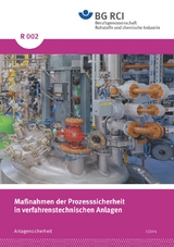 R 002 - Ma&szlig;nahmen der Prozesssicherheit in verfahrenstechnischen Anlagen