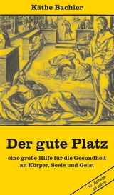 Der gute Platz - Bachler, Käthe