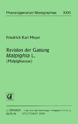 Revision der Gattung Malpighia L. (Malpighiaceae) - Friedrich K Meyer
