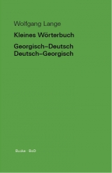 Kleines W&ouml;rterbuch Georgisch-Deutsch / Deutsch-Georgisch - Wolfgang Lange