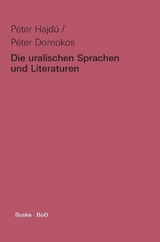 Die uralischen Sprachen und Literaturen - P&eacute;ter Hajd&uacute;, P&eacute;ter Domokos