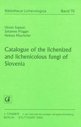Catalogue of the lichenized and lichenicolous fungi of Slovenia - Ursula Suppan, Johannes Pr&uuml;gger, Helmut Mayrhofer