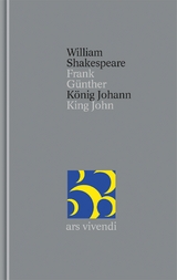 K&ouml;nig Johann / King John (Shakespeare Gesamtausgabe, Band 34) - zweisprachige Ausgabe - William Shakespeare