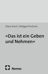 &raquo;Das ist ein Geben und Nehmen&laquo; - Klaus Kock, Edelgard Kutzner