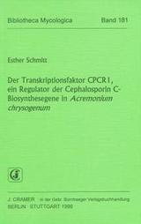Der Transkriptionsfaktor CPCR1, ein Regulator der Cephalosporin C-Biosynthesegene in Acremonium chrysogenum - Esther Schmitt