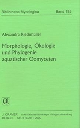 Morphologie, &Ouml;kologie und Phylogenie aquatischer Oomyceten - Alexandra Riethm&uuml;ller