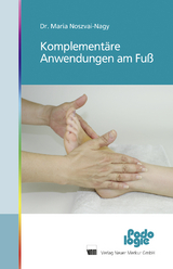 Komplement&auml;re Anwendungen am Fu&szlig; - Maria Noszvai-Nagy