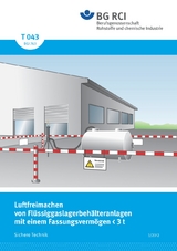 T 043 - Luftfreimachen von Fl&uuml;ssiggaslagerbeh&auml;lteranlagen mit einem Fassungsverm&ouml;gen < 3 t