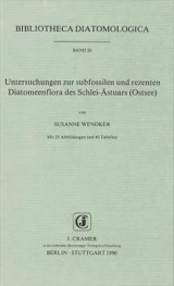 Untersuchungen zur subfossilen und rezenten Diatomeenflora des Schlei-&Auml;stuars (Ostsee) - Susanne Wendker