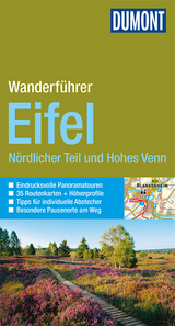 DuMont Wanderf&uuml;hrer Eifel N&ouml;rdlicher Teil und Hohes Venn - Hans-Joachim Schneider