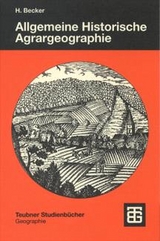 Allgemeine Historische Agrargeographie - Becker, Hans