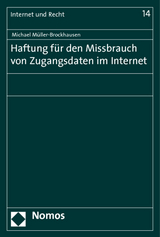 Haftung f&uuml;r den Missbrauch von Zugangsdaten im Internet - Michael M&uuml;ller-Brockhausen