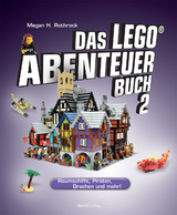 Das LEGO&reg;-Abenteuerbuch 2 - Megan H. Rothrock