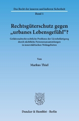 Rechtsg&uuml;terschutz gegen "urbanes Lebensgef&uuml;hl"? - Markus Thiel