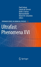 Ultrafast Phenomena XVI -  Paul Corkum,  Sandro De Silvestri,  Keith A. Nelson,  Eberhard Riedle,  Robert W. Schoenlein