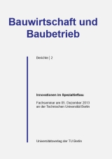 Innovationen im Spezialtiefbau - Naji-Al Arja, Norbert Friedhoff, Fabian Kirsch, Albrecht Kleibl, Guido Rautenberg, Manfred Schafhauser, Gerd St&uuml;ber