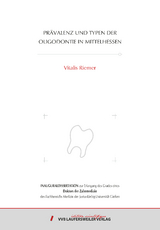 Pr&auml;valenz und Typen der Oligodontie in Mittelhessen - Vitalis Riemer