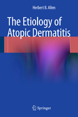 The Etiology of Atopic Dermatitis - Herbert B. Allen