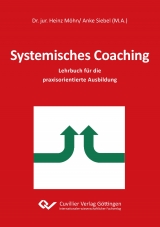 Systemisches Coaching - Heinz Dr. M&ouml;hn, Anke Siebel