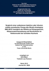 Vergleich einer subkutanen Injektion oder Infusion mittels osmotischer Pumpe des Ghrelin-Analogons BMI-28131 bez&uuml;glich der Effekte auf K&ouml;rpergewicht, K&ouml;rperzusammensetzung und Herzfunktion im Rattenmodell der kardialen Kachexie - Grit Ehlert