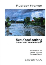 Den Kanal entlang - R&uuml;diger Kramer, Thomas Kr&uuml;tzberg, Bernhard Weber