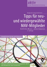 Tipps f&uuml;r neu- und wiedergew&auml;hlte MAV-Mitglieder - Herbert Deppisch, Robert Jung, Erhard Schleitzer