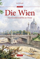 Die Wien - Josef Josef Holzapfel