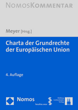 Charta der Grundrechte der Europäischen Union - Bernsdorff, Norbert; Borowsky, Martin; Eser, Albin; Hölscheidt, Sven; Magiera, Siegfried; Meyer, Jürgen; Riedel, Eibe H.; Meyer, Jürgen