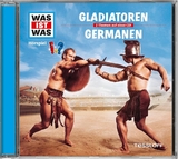 WAS IST WAS Hörspiel: Gladiatoren/ Germanen - Falk, Matthias; Krumbiegel, Crock