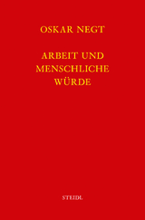 Werkausgabe Bd. 13 / Arbeit und menschliche Würde - Oskar Negt