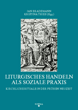 Liturgisches Handeln als soziale Praxis - 